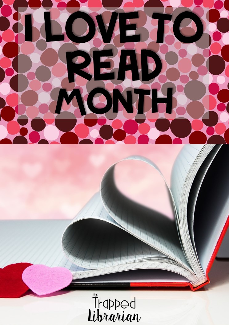 Celebrate I Love to Read Month! • The Trapped Librarian