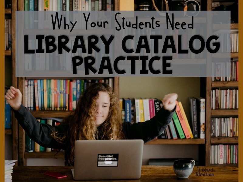 Why Your Students Need Library Catalog Practice