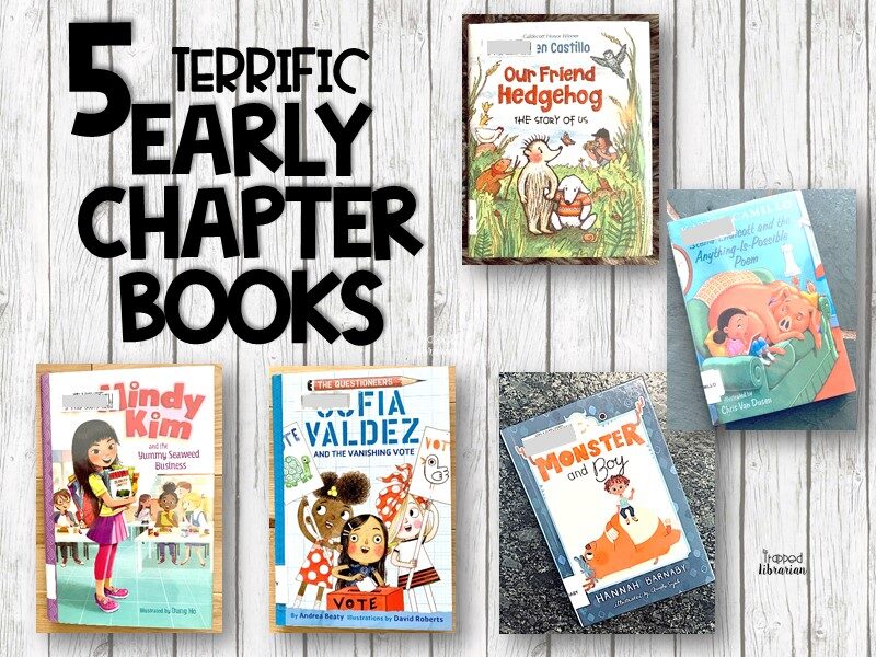 5 terrific Early Chapter Books