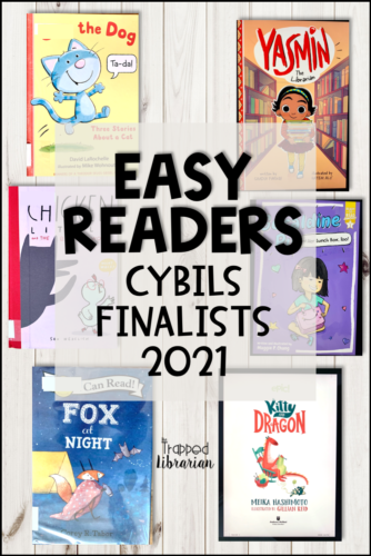 Fun easy reader books for your youngest learners! These books were finalists for a 2021 Cybils Award. If you’re looking for easy readers for kindergarten or easy readers for first grade, read these short reviews. You will find exciting new books for young children to add to your elementary library or classroom. Fun books that your primary grade readers will love!