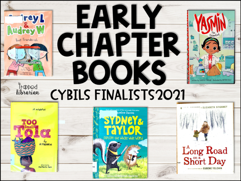 Cybils Early Chapter Books Finalists for 2021