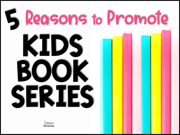5 Reasons to Promote Kids Book Series