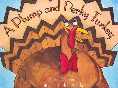 November Picture Books A Plump and Perky Turkey