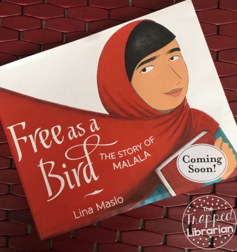Cover of Free as a Bird: the Story of Malala by Lina Maslo with review by The Trapped Librarian