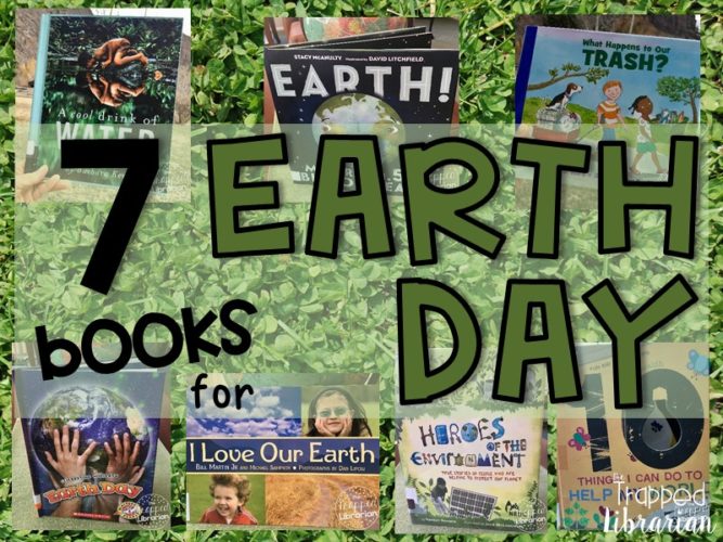 Earth Day Activities 7 Earth Day Books