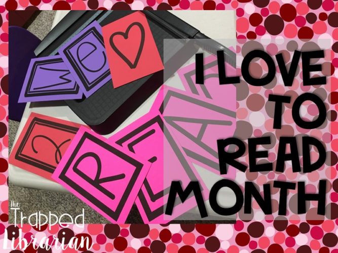 February Library Lessons I Love to Read Month 