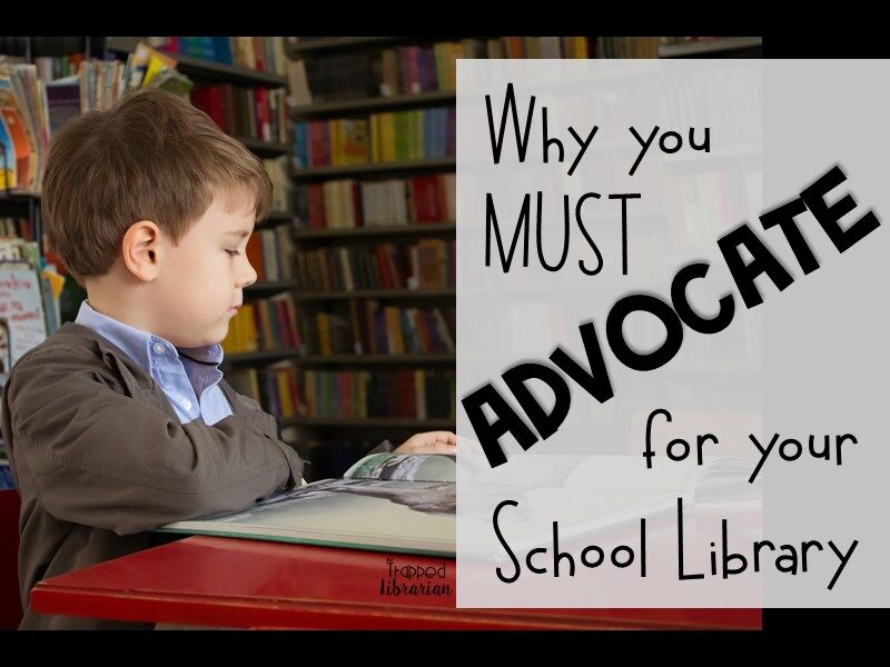 Why You Must Advocate for your School Library Trapp