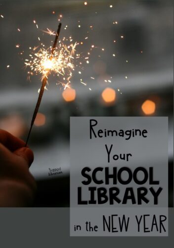 The new year is a good time to reimagine your school library! Read these 5 tips so you can make your library the center of your school in the new year! #thetrappedlibrarian #schoollibrary